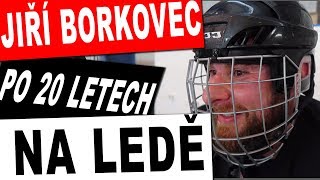 Jiří Borkovec  PO 20 LETECH NA LEDĚ  TROCHA VAŘENÍ [upl. by Ynafetse877]