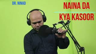 Naina da kya kasoor Cover [upl. by Au]