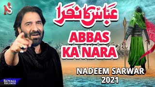 Abbas Ka Nara  Nadeem Sarwar  2021  1443 [upl. by Enoj]