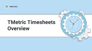 TMetric Timesheets Overview [upl. by Ardy]