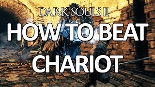 Dark Souls II  Executioners Chariot Easy Kill [upl. by Tamsky]