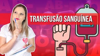 TRANSFUSÃO SANGUÍNEA E OS CUIDADOS DE ENFERMAGEM [upl. by Enerual]