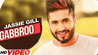 Gabbroo Full Video  Jassi Gill x Babbal Rai  Latest Punjabi Song 2023  New Punjabi Song 2023 [upl. by Alice346]