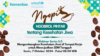 Webinar Series 50  quotNgopiquot Ngobrol Pintar tentang Kesehatan Jiwa [upl. by Narton]