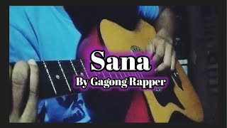 Sana by Gagong Rapper Fingerstyle guitar cover [upl. by Sitra124]