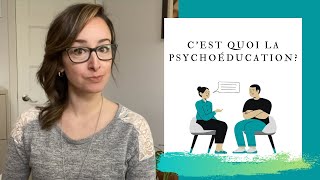 Cest quoi la psychoéducation [upl. by Anasor653]