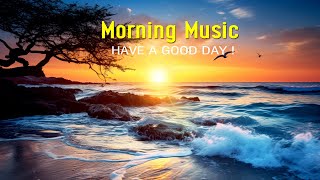 POSITIVE MORNING MUSIC  Wake Up Happy amp Stress Relief  Peaceful Morning Meditation Music For Relax [upl. by Aleahpar889]