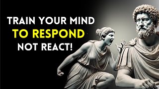 10 Stoic Habits to Train Your Mind to Respond Not React [upl. by Coffin815]