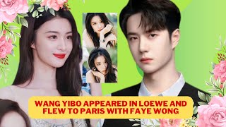 Wang Yibo appeared in Loewe and flew to Paris with Faye Wong [upl. by Belicia]