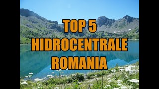 TOP 5 HIDROCENTRALE DIN ROMANIA 2024 [upl. by Frasier509]