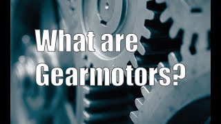 What are gearmotors [upl. by Reppart]