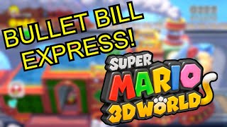 Super Mario 3D World Going To The Bullet Bill Express [upl. by Icats]