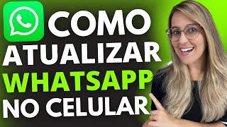 COMO ATUALIZAR o WHATSAPP no CELULAR ANDROID para NOVA VERSÃO  2023 [upl. by Aisela]