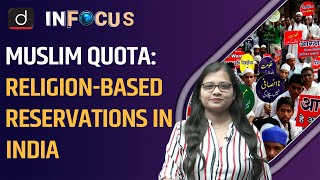 Muslim Quota Row  Religion Based Reservations in India  InFocus  Drishti IAS English [upl. by Wernda]