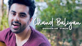 Chaand Baaliyan  Aditya A  Gurashish Singh  Cover  Latest Song 2021 [upl. by Cerveny]