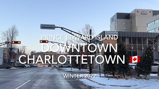 Downtown Charlottetown  Winter 2022 [upl. by Oilut]