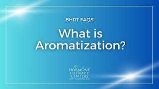 HTCA FAQ  What is Aromatization [upl. by Anavoig331]