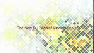 The New DJ  Schlaf Kindlein Schlaf Kinderlied Schlaflied Remix [upl. by Frey22]