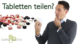 Darf ich Tabletten teilen  Gerne Gesund [upl. by Yv923]