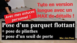 Tuto  pose de parquet flottant très complet pour débutant [upl. by Musa]