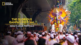 The Glorious Ganpati Festival  Indias Mega Festivals  National Geographic [upl. by Suivart]