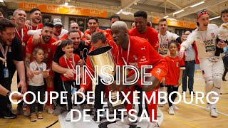 Inside Coupe de Luxembourg de Futsal FC Differdange 03 60 Progrès Niederkorn  Finall [upl. by Luas590]