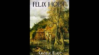 Felix Holt The Radical Audiobook by George Eliot [upl. by Guise]