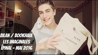 BILAN  BOOKHAUL  Les Imaginales 2016  Épinal 📚 [upl. by Ayikal856]