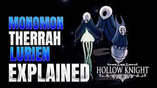 Hollow Knight Lore ► Monomon Therrah amp Lurien Story Explained [upl. by Wilinski]