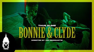 Thug Slime  Bonnie amp Clyde Official Music Video [upl. by Civ]