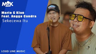 Mario G Klau Feat Angga Candra  Sekecewa Itu  Live session with MONE BAND LOUD LINE MUSIC [upl. by Yuri757]