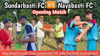 Opening match Nayabasti youth club🆚Sundarbasti youth club  bishallosports football [upl. by Barr616]