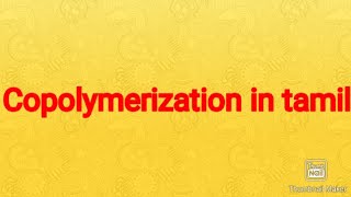 Copolymerization in tamil [upl. by Camm]