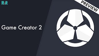 Game Creator 2  Preview [upl. by Marje]