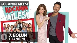 Kocamın Ailesi 7 bölüm tanıtımı [upl. by Eelrebma995]