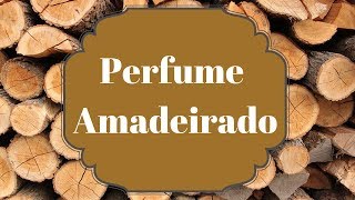 Perfumes Amadeirados para Mulheres [upl. by Ailemac]