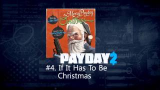 PAYDAY 2 Christmas Soundtrack 4 [upl. by Stricklan797]