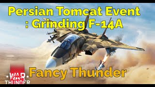 Persian Tomcat Event Grind Tuesday 1308 Live Gameplay War Thunder Warthunder [upl. by Zeiger852]