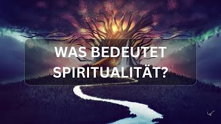 Wissenschaft amp Alltag Was bedeutet Spiritualität  Natürliche Reflexionen und Gesellschaftskritik [upl. by Natalee]