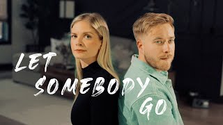 Let Somebody Go  Coldplay x Selena Gomez Jonah Baker Lauren Duski KHS Cover [upl. by Groveman]