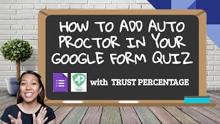 HOW TO ADD A PROCTOR IN GOOGLE FORM QUIZ with TRUST SCORE [upl. by Nomrej647]