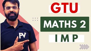 GTU MATHS 2 IMP TOPICS  YE KAR LIYA TO PASS TO JARUR HO JAAOGE [upl. by Roderica]