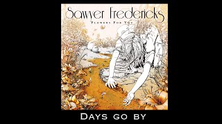 quotDays Go Byquot by Sawyer Fredericks  Lyric Video [upl. by Namyw]