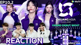 EP102 Reaction CHUANG ASIA THAILAND 🇹🇭  ประกาศผล Top 9 เดบิวต์แล้วชื่อวง Gen1es  WeTV [upl. by Huan]