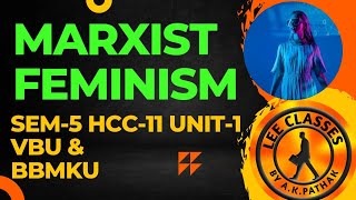 MARXIST FEMINISM SEM5 HCC11 UNIT1 VBU amp BBMKU marxistfeminismvviLearnEnglishEasilyAKPathak [upl. by Lilla]