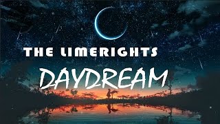 The limelights  DAYDREAMMusic video [upl. by Dorotea]