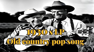 1930s LP country pop song  옛날 LP 컨트리 팝송 [upl. by Eisenstark]