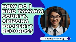 How Do I Find Yavapai County Arizona Property Records  CountyOfficeorg [upl. by Ayocal]