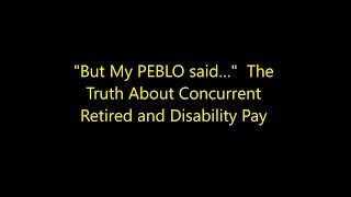 Episode 0045  quotBut My PEBLO said…quot The Truth About Concurrent Retired and Disability Pay [upl. by Nyleuqcaj]