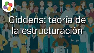 Giddens La teoría de la estructuración  Sociología  Educatina [upl. by Llehcim]